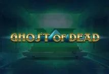 Ghost of Dead (Play&#039;n GO)