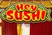 Hey Sushi (Habanero)
