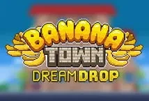 Banana Town Dream Drop (Relax Gaming)