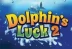 Dolphin&#039;s Luck 2 (Booming Games)