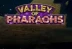 Valley of Pharaohs (Booming Games)