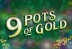 9 Pots of Gold (Gameburger Studios)