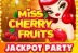 Miss Cherry Fruits Jackpot Party (BGaming)