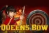 Queen&#039;s Bow (Bigpot Gaming)