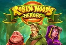 Robin Hood&#039;s Heroes (Just For The Win)