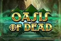 Oasis of Dead (Play&#039;n GO)