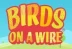 Birds On A Wire (Thunderkick)