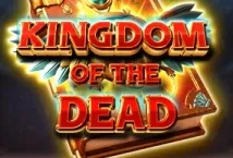 Kingdom of The Dead (Pragmatic Play)