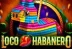 Loco Habanero (Rubyplay)