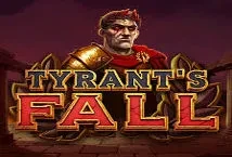 Tyrant&#039;s Fall (Slotmill)