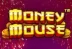 Money Mouse (Pragmatic Play)