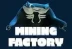 Mining Factory (TrueLab)