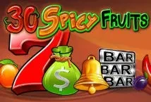 30 Spicy Fruits (EGT)