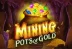 Mining Pots of Gold (Gameburger Studios)