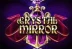 Crystal Mirror (Red Tiger Gaming)