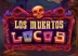 Los Muertos Locos (Max Win Gaming)