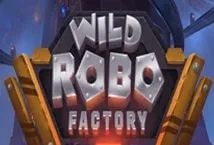 Wild Robo Factory (Yggdrasil Gaming)