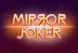 Mirror Joker (Play&#039;n GO)