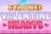 Stacked Valentine Hearts (Inspired Gaming)