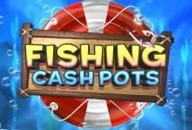 Fishing Cash Pots (Inspired Gaming)