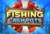 Fishing Cash Pots (Inspired Gaming)