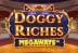 Doggy Riches Megaways (Red Tiger Gaming)