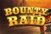 Bounty Raid (Red Tiger Gaming)