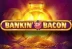 Bankin Bacon (Blueprint Gaming)